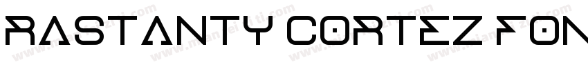 Rastanty Cortez Font字体转换